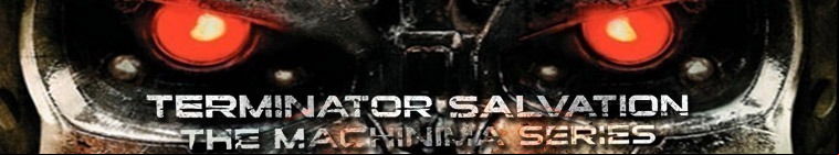 Terminator Salvation: The Machinima Series
