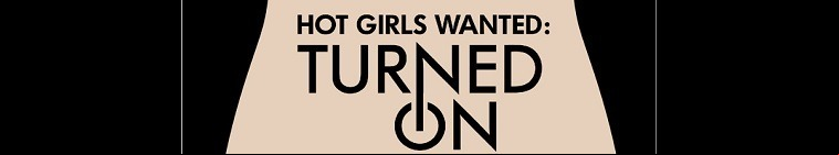 Hot Girls Wanted: Turned On